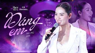 DÁNG EM - PHƯƠNG LINH live at #RiverFlowsInYouShow