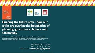 Building the future now - How  our cities are pushing boundaries of planning, governance and finance