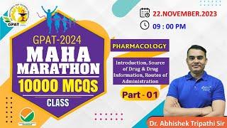 GPAT MARATHON CLASS- 1 | INTRODUCTION, SOURCE OF DRUG & ROUTES OF DRUG ADMINISTRATION| #gpat2024