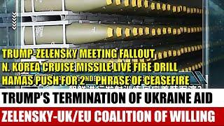 20250304 Watch | Trump Consideration to Terminate Ukraine Aid; Zelensky-UK/EU Coalition of Willing