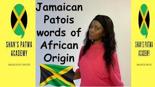 Jamaican Patois Words with African Origin