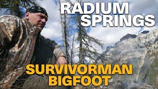 SURVIVORMAN BIGFOOT | RADIUM SPRINGS MTN | LES STROUD