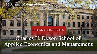 Cornell SC Johnson College of Business Info Session Part 3: The Dyson School