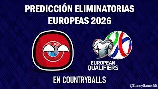 Predicción | Eliminatorias UEFA 2026 Completo  | Countryballs