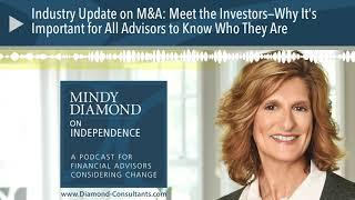 Industry Update on M&A: Meet the Investors—Why It’s Important for All Advisors to Know Who They Are