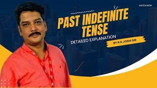 MASTERING PAST INDEFINITE TENSE | BY R.K.JOSHI SIR