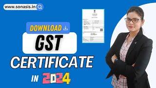 How to download GST Certificate Online in 2024 | GST Certificate download kare Online |  SONASIS