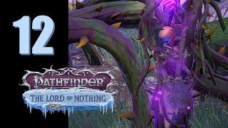 Pathfinder: Lord of Nothing - Ep. 12: The Root Issue