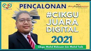 VIDEO PENCALONAN #CIKGU JUARA DIGITAL 2021: MOHD RIDZUAN BIN MOHD TAIB (SK JALAN SELAMA, KEDAH)