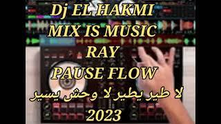 pause flowmix is music rai dj el hakmi2023