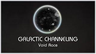 The Void Inhabitants - Galactic Weekly Channeling Series.