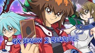 Rewriting Yugioh GX Season 2!