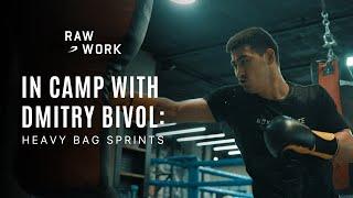 RAW WORK | HEAVY BAG SPRINTS WITH DMITRY BIVOL IN CAMP FOR UNDISPUTED FIGHT WITH BETERBIEV | BOXRAW