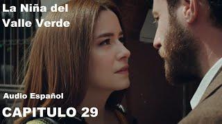 La Niña del Valle Verde | Capitulo 29 - Audio Español | Yesil Vadi'nin Kizi | Melissa