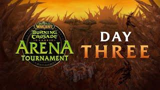 Burning Crusade Classic Arena Tournament | Day 3 | Top 4