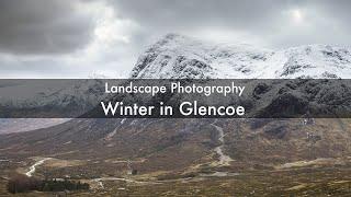 Landscape Photography - Winter in Glencoe