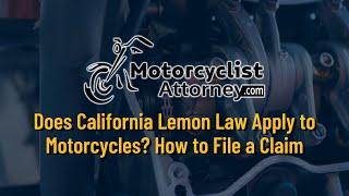 Does California Lemon Law Apply to Motorcycles How to File a Claim