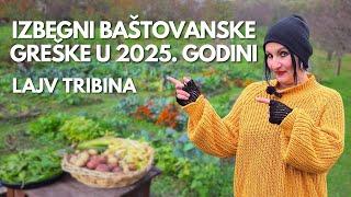 IZBEGNI BAŠTOVANSKE GREŠKE U 2025. GODINI - LAJV TRIBINA