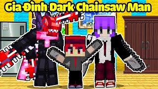 HACHI ĐƯỢC GIA ĐÌNH DARK CHAINSAW MAN NHẬN NUÔI TRONG MINECRAFT*HACHI GIA ĐÌNH DARK CHAINSAW MAN*