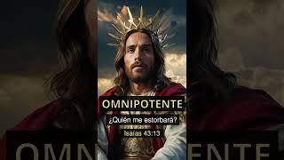 ¿Qué significa que Dios es OMNIPOTENTE?