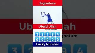 Ubaid Ullah Signature and Lucky Number