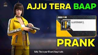 AJJU TERA BAAP NEW PRANK WITH NOOB GAMEPLAY #1 | GARENA FREE FIRE