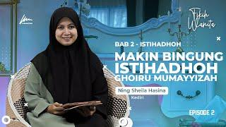 ISTIHADHOH GHOIRU MUMAYYIZAH Ft. Ning Sheila Hasina - Fikih Wanita - Ponpes Lirboyo, Kediri