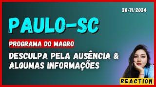 PAULO-SC "DESCULPA PELA AUSÊNCIA & BREVES INFORMAÇÕES"