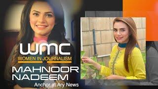 Mahnoor Nadeem | Women In Journalism | WMC