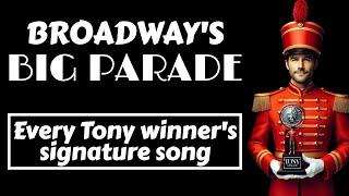  BROADWAY'S Big Parade | Every Tony Winner’s SIGNATURE SONG! 