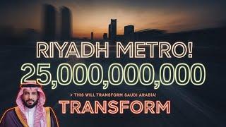 Saudi Arabia's $25 Billion Mega Project: Riyadh Metro Changes Everything!