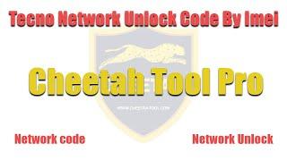Tecno Mobile network unlock code by IMEI with Cheetah Tool Pro: Tecno calculate network code