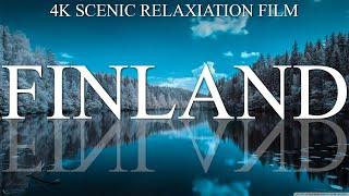 FINLAND 4K - SCENIC COMPILATION WITH CALMING MUSIC