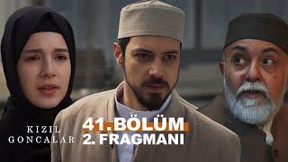 Kızıl Goncalar 41. Bölüm 2. Fragmanı I "Ben Daha Son Sözümü Söylemedim!"