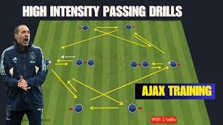 ⭐️AJAX TRAINING  /  "Excellent" High Intensity Passing Drills / 2 Variation 