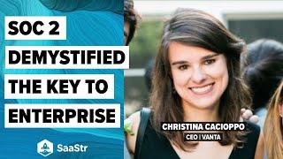 SOC 2 Demystified: The Key to Closing Enterprise Deals with Vanta CEO Christina Cacioppo