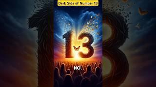 Dark side of number 13 #shorts #numerology #number13