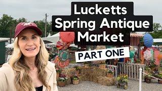 Shopping over 200 vendors at this years Spring Lucketts Antique Market, Shop with me