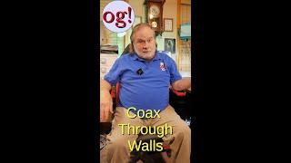 Coax Through Walls