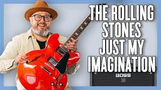 The Rolling Stones Just My Imagination Guitar Lesson + Tutorial