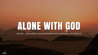 ALONE WITH GOD // INSTRUMENTAL SOAKING WORSHIP WITH SCRIPTURES // SOAKING WORSHIP MUSIC