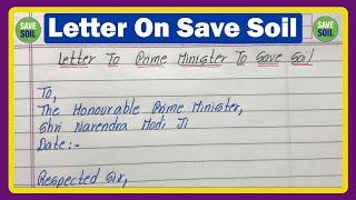 Letter To Prime Minister To Save Soil | Letter On Save Soil In English | Save Soil Letter |Save Soil