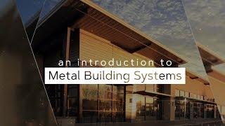 An Introduction to Metal Building Systems