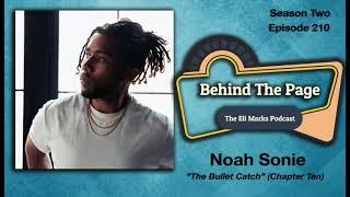 Episode 210: Magician Noah Sonie … and Chapter Ten of “The Bullet Catch”