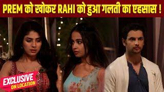 Anupamaa On Location: Rahi हुई Prem के लिए Possessive, Mahi को दिखाई उसकी जगह