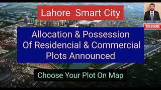 Lahore Smart City | Announced Allocation & Possession Of Plots | Choose Your Plot On Map