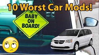 10 Worst Car Mods!!