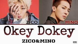 ZICO & MINO - Okey Dokey. ТЕКСТ\ПЕРЕВОД НА РУССКИЙ\КИРИЛЛИЗАЦИЯ