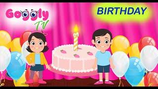 Kids ! Lets Celebrate the Birthday | Happy Birthday | Goggly Tv