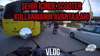 Şehir İçinde Scooter Kullanmanın Avantajları | MotoVlog |